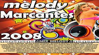 ♬ CD MELODY MARCANTES 2008 ♬