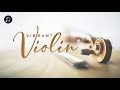 Vibrant Violin - Classical Music