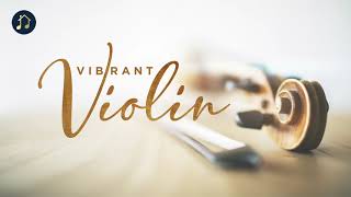 Vibrant Violin - Classical Music