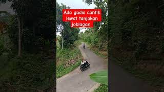 Ketika gadis cantik lewat tanjakan joblagan