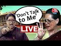 LIVE TV: Sonia Gandhi | Smriti Irani | Parliament Live Updates | Don't Talk to Me  | Latest News