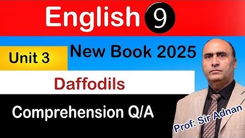 English 9 (New Book) Unit 3 Daffodils: Comprehension (Questions / Answers)