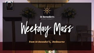 Thursday 9th May 2024 - St Benedict's, Melbourne. Welcome!
