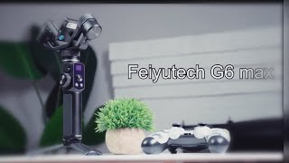 Feiyutech G6Max Gimbal