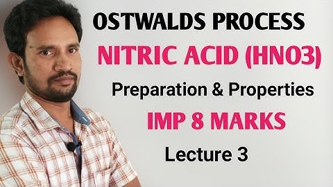 NITRIC ACID HNO3 PREPARATION AND PROPERTIES / OSTWALDS PROCESS /15TH GROUP ELEMENTS