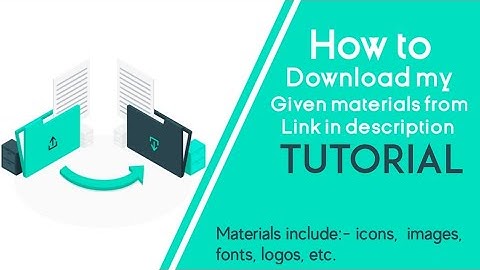 How to download my given Materials from the description through gplink