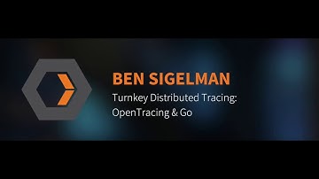 Ben Sigelman: Turnkey Distributed Tracing: OpenTracing & Go