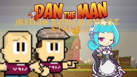 Dan The Man Midas Touch Event: Stage 3