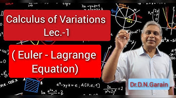 Calculus of Variations, Lec.- 1(Euler - Lagrange
