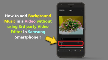 How to add Background Music in a Video without using 3rd party Video Editor in Samsung Smartphone ?