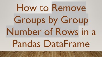 How to Remove Groups by Group Number of Rows in a Pandas DataFrame