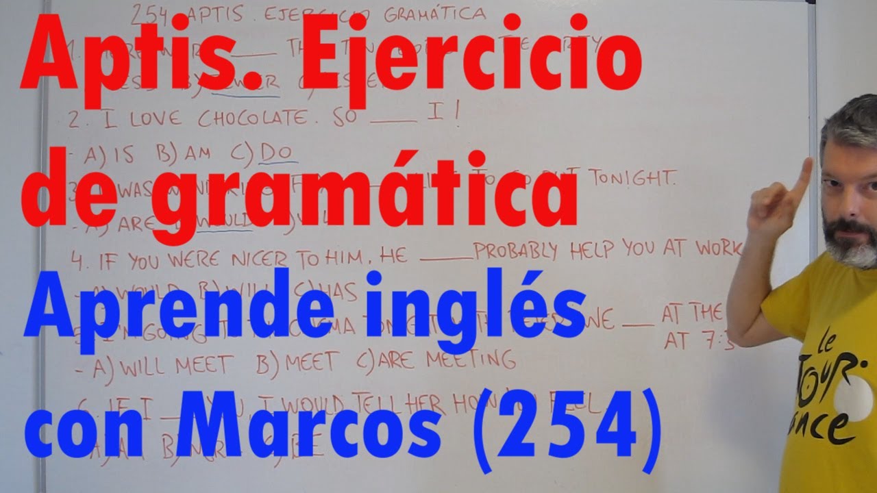 Aptis. Ejercicio de gramática. Aprende inglés con Marcos (254)