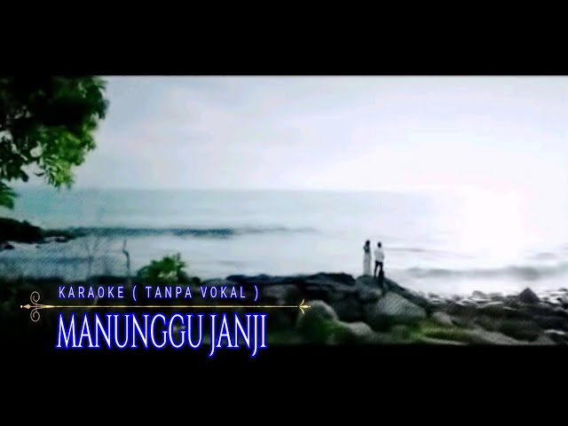 Karaoke | Manunggu Janji | Lagu Minang class=