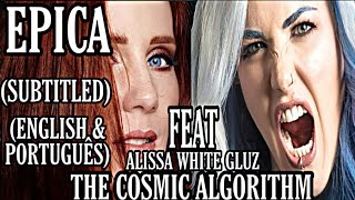 EPICA - THE COSMIC ALGORITHM FEAT ALISSA WHITE GLUZ (LEGENDADO ENGLISH &amp; PORTUGUÊS)