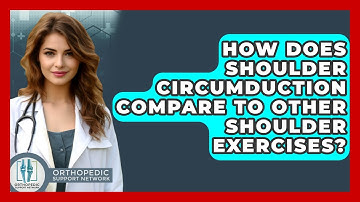 How Does Shoulder Circumduction Compare To Other Shoulder Exercises? - Orthopedic Support Network