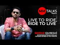 Live to ride ride to live  shiraz qureshi i mm talks    