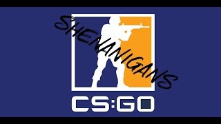 Csgo Shenanigans Montage