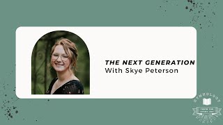 The Next Generation with Skye Peterson