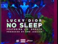 Lucky Dior Ft J R Donato No Sleep Produced By RMB Justize mp3