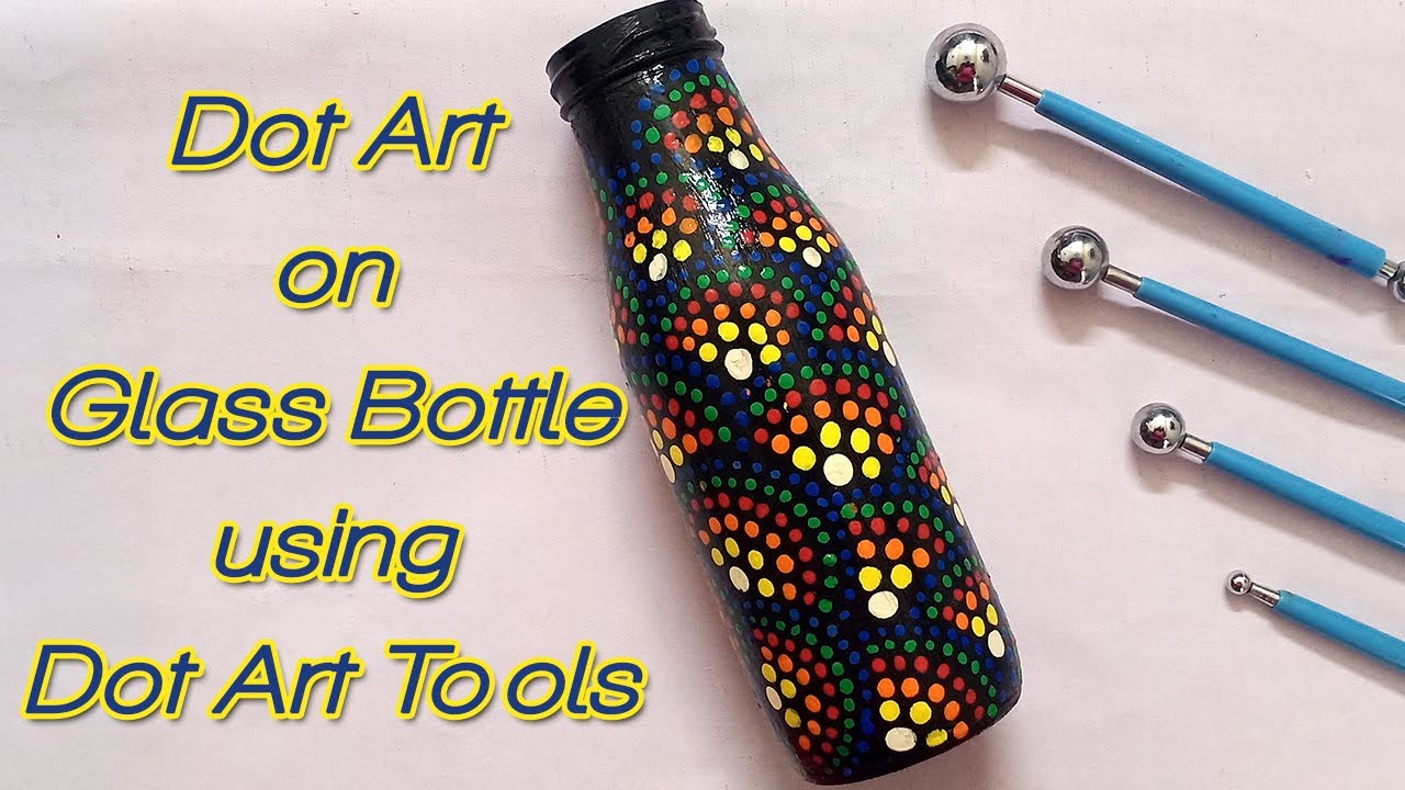 How to Do Dot Art on Glass Bottle using Acrylic Colors and Dot Art