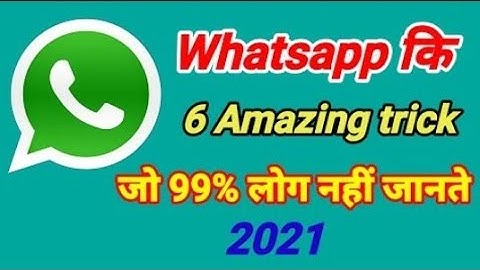 Hidden WhatsApp trick 2021 Top 6 secret WhatsApp Tips & Tricks 2021(100M)
