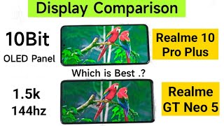 Realme GT Neo 5 vs Realme 10 Pro Plus Display Comparison which is Best 122w2