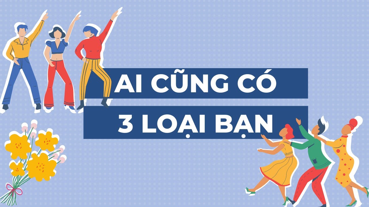 Outline Video Trên đời này có 3 loại bạn...