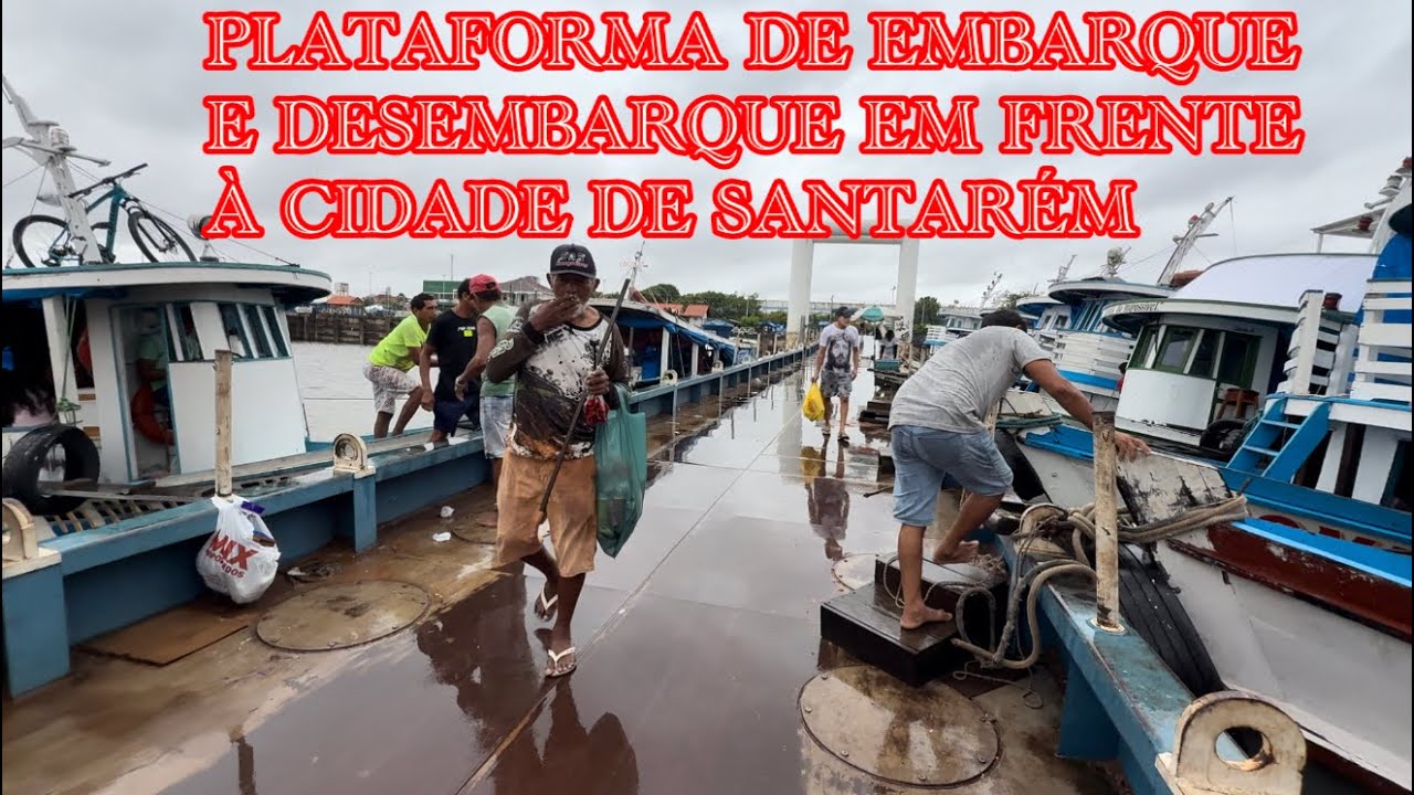 PLATAFORMA DE EMBARQUE E DESEMBARQUE SOBRE O RIO TAPAJÓS NA FRENTE DA CIDADE DE SANTARÉM !