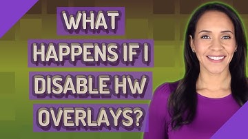 What happens if I disable HW overlays?