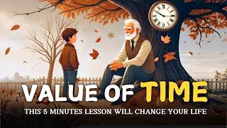 The Value Of Time || A Powerful Moral Story That Will Change Your Life