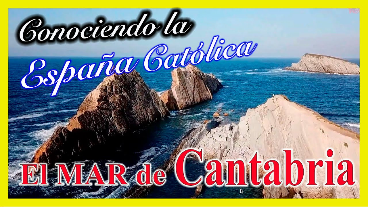 💢 # El MAR DE CANTABRIA # 2020 💢 Conociendo la ESPAÑA CATÓLICA 2020 💢