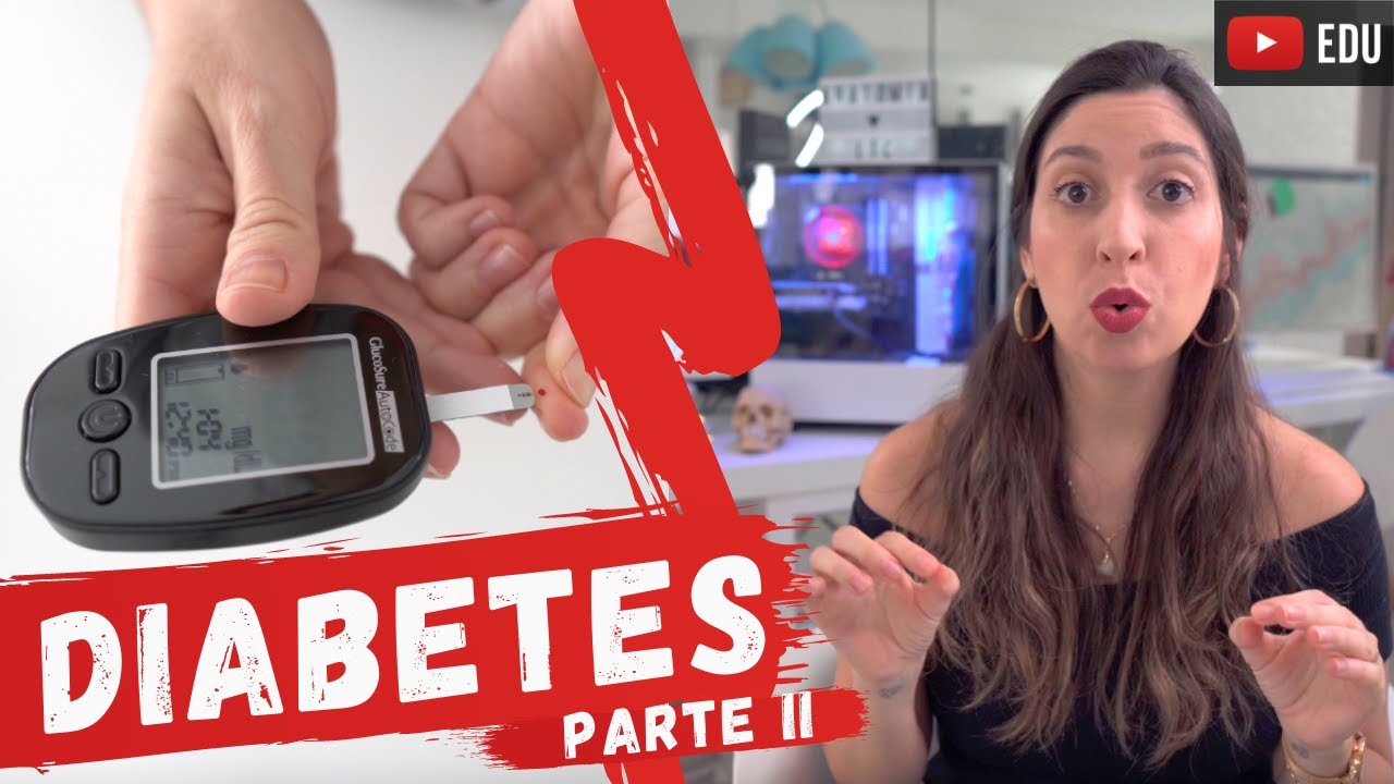 Diabetes | Parte 2 | Sintomas, complicações e diagnóstico