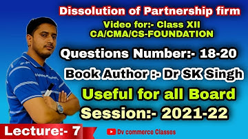 Dr SK Singh Solution for Dissolution of Partnership firm for class 12, CA/CMA/CS- Foundation