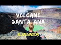 Climbing a volcano in El Salvador | Santa Ana Volcano