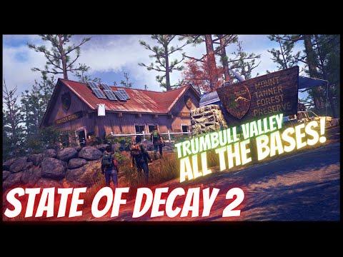 All the Bases of Trumbull Valley - STATE OF DECAY 2: JUGGERNAUT EDITION 