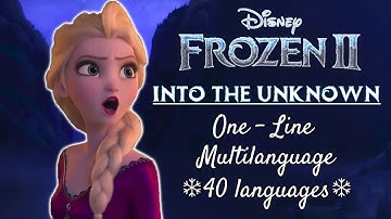 Frozen 2 - Into The Unknown | One - Line Multilanguage (40 languages)