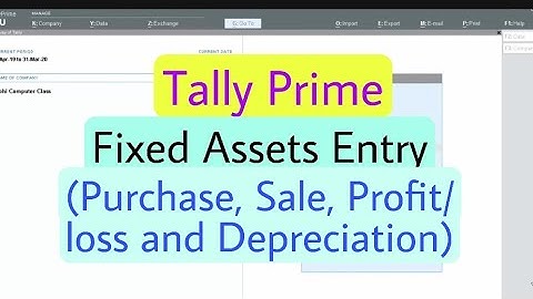 Fixed Assets Entry in Tally Prime | Purchase, Sale, Profit &Loss and Depression entry in Tally Prime