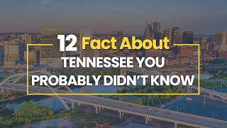 12 Facts About Tennessee You Probably Didn′t Know