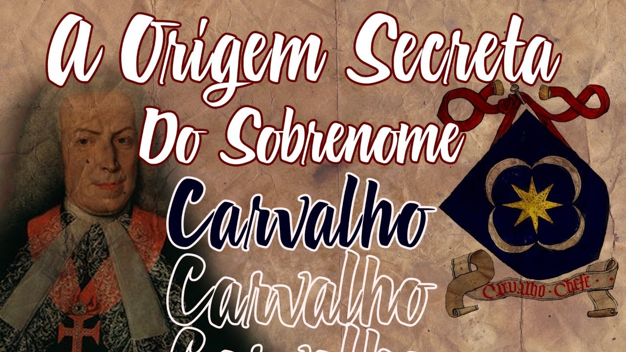 Qual É A Descendência Do Sobrenome Carvalho?