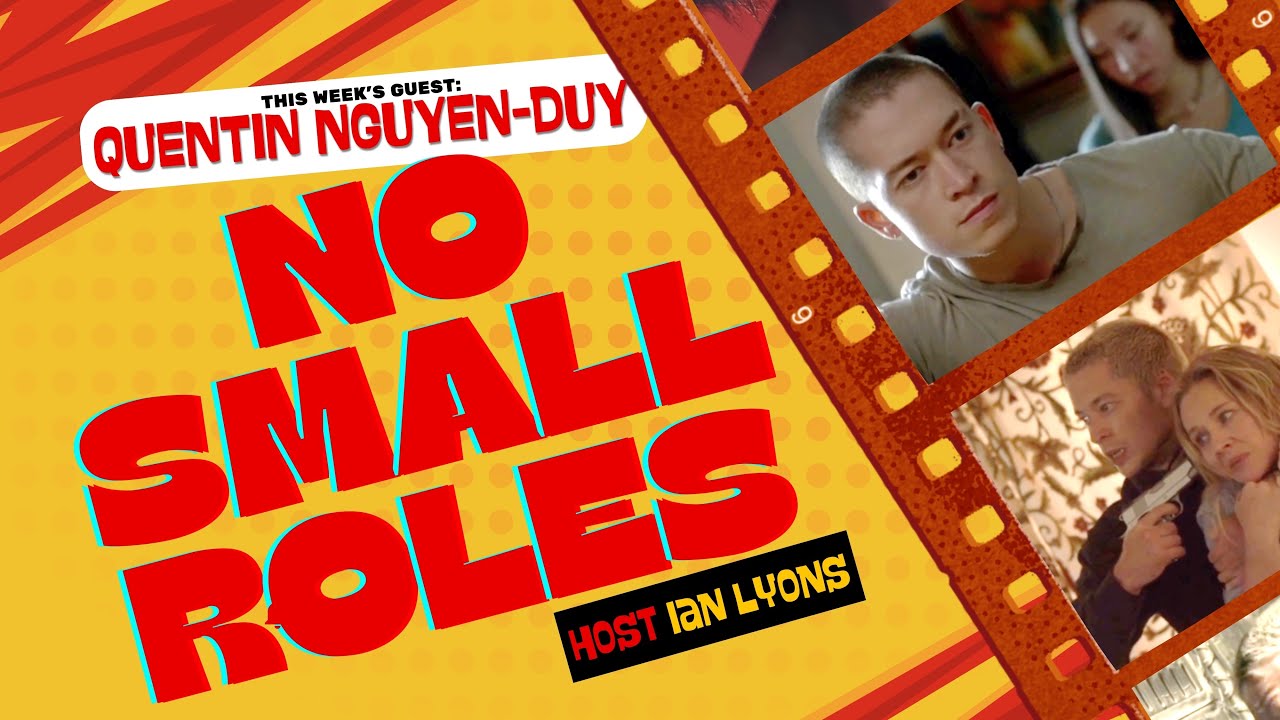 Quentin Small No Small Roles | Episode 21: Quentin Nguyen-Duy - YouTube