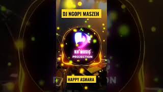 DJ NGOPI MASZEH || HAPPY ASMARA #khmusic #dj #viral #shorts #beranda #youtubeshorts #happyasmara