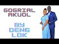 Gogrial Akuol Akuith//Deng Lok (Wedding song) South Sudan music// 🎵 2023.