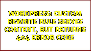 Wordpress: Custom rewrite rule serves content, but returns 404 error code (2 Solutions!!)