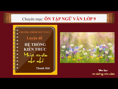 Video MÙA XUÂN NHO NHỎ - HỆ THỐNG KIẾN THỨC CƠ BẢN VÀ TRỌNG... - youtube