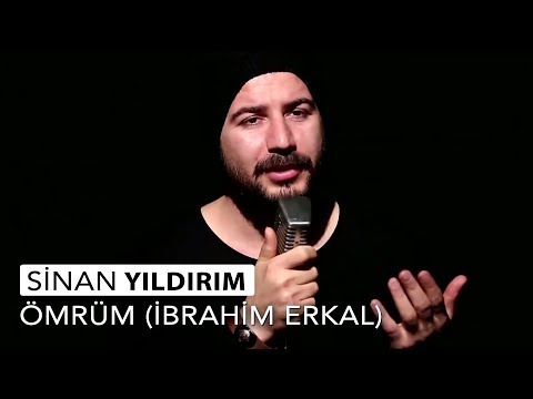 Sinan Yıldırım -- Ömrüm (İbrahim Erkal) Cover