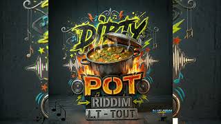L.T - Tout (Dirty Pot Riddim) Dennery Segment 2026
