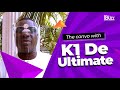 The Convo with K1 De Ultimate