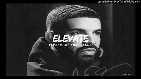 Drake - Elevate