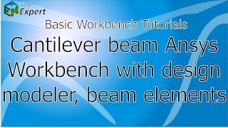 Full Ansys Workbench Tutorial: Cantilever, beam elements #2 News