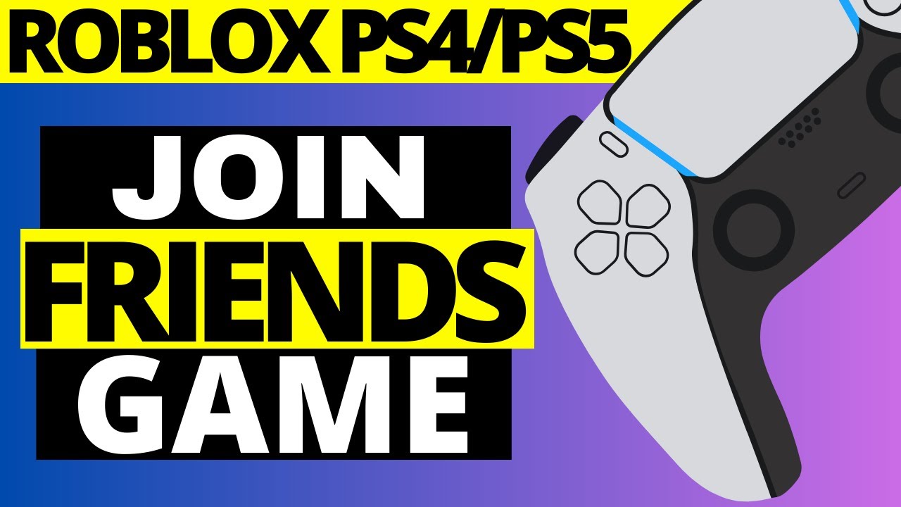 Roblox PS4/PS5: How to Add & Play Crossplay With Xbox & PC Friends